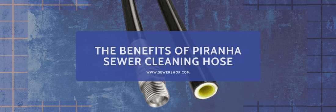 Featured image for the blog: Unleashing the Power of Polyolefin: The Benefits of Piranha Sewer Cleaning Hose - Sewershop